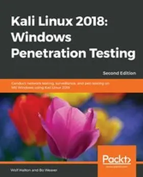 Halton / Weaver |  Kali Linux 2018: Windows Penetration Testing | eBook | Sack Fachmedien
