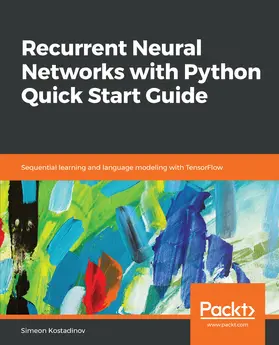 Kostadinov |  Recurrent Neural Networks with Python Quick Start Guide | eBook | Sack Fachmedien