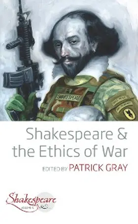 Gray | Shakespeare and the Ethics of War | E-Book | sack.de