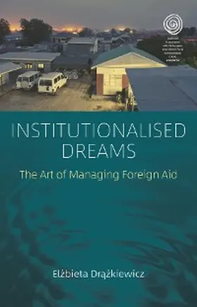 Drazkiewicz |  Institutionalised Dreams | eBook | Sack Fachmedien
