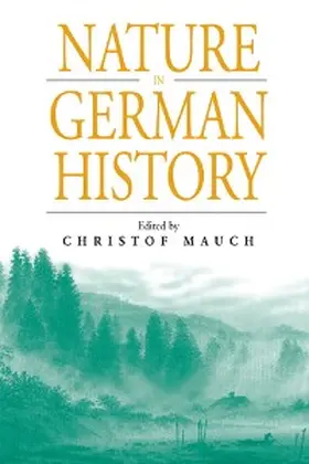 Mauch |  Nature in German History | eBook | Sack Fachmedien