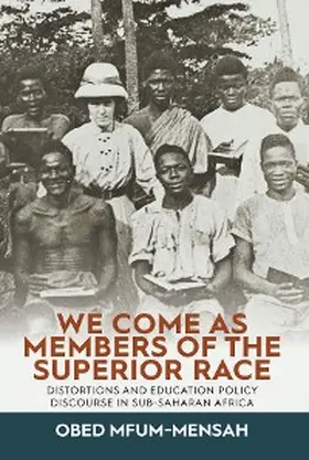 Mfum-Mensah | We Come as Members of the Superior Race | E-Book | sack.de