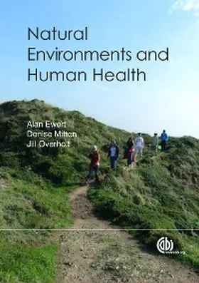Ewert / Mitten / Overholt |  Natural Environments and Human Health | eBook | Sack Fachmedien
