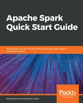 Mehrotra / Grade |  Apache Spark Quick Start Guide | eBook | Sack Fachmedien