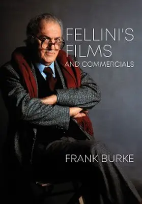 Burke |  Fellini's Films and Commercials | eBook | Sack Fachmedien