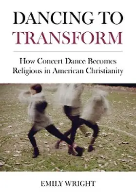 Wright |  Dancing to Transform | eBook | Sack Fachmedien