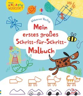 Watt |  Kleine Kreativ-Werkstatt - Mein erstes großes Schritt-für-Schritt-Malbuch | Buch |  Sack Fachmedien
