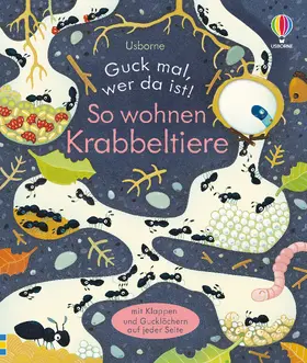 Milbourne |  Guck mal, wer da ist! So wohnen Krabbeltiere | Buch |  Sack Fachmedien