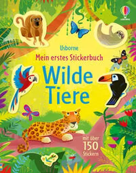 Bathie |  Mein erstes Stickerbuch: Wilde Tiere | Buch |  Sack Fachmedien