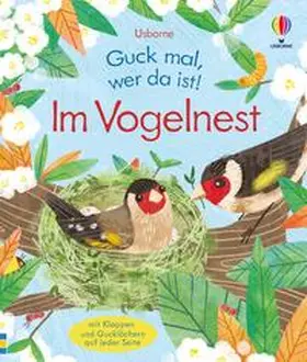 Milbourne |  Guck mal, wer da ist! Im Vogelnest | Buch |  Sack Fachmedien