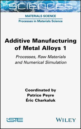 Peyre / Charkaluk |  Additive Manufacturing of Metal Alloys 1 | Buch |  Sack Fachmedien