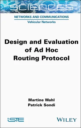 Wahl / Sondi | Design and Evaluation of AD Hoc Routing Protocol | Buch | 978-1-78945-112-2 | sack.de