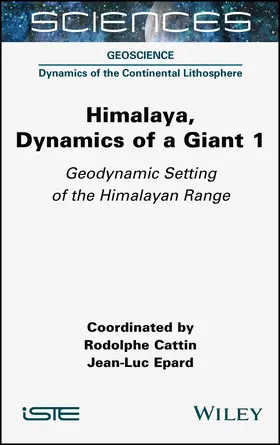 Cattin / Epard | Himalaya: Dynamics of a Giant, Geodynamic Setting of the Himalayan Range | Buch | 978-1-78945-129-0 | sack.de