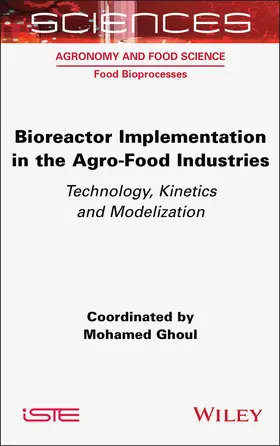 Ghoul | Bioreactor Implementation in the Agro-Food Industries | Buch | 978-1-78945-155-9 | sack.de