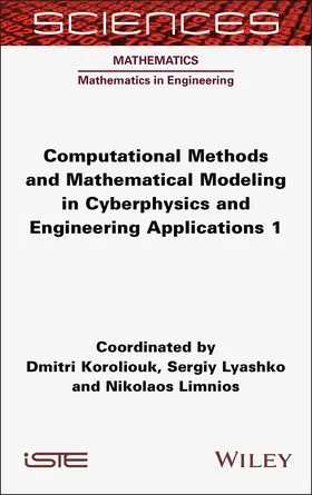 Koroliouk / Lyashko / Limnios |  Computational Methods and Mathematical Modeling in Cyberphysics and Engineering Applications 1 | Buch |  Sack Fachmedien