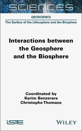 Benzerara / Thomazo | Interactions Between the Geosphere and the Biosphere | Buch | 978-1-78945-203-7 | sack.de