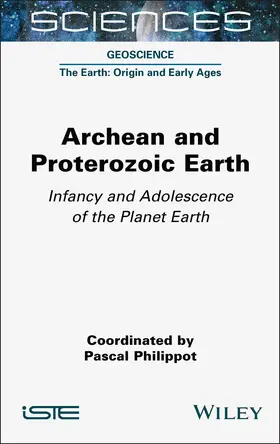 Philippot |  Archean and Proterozoic Earth | Buch |  Sack Fachmedien