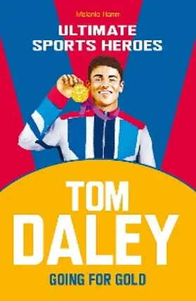 Hamm |  Tom Daley (Ultimate Sports Heroes) | eBook | Sack Fachmedien