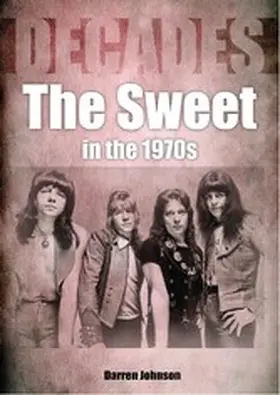 Johnson |  The Sweet in the 1970s | eBook | Sack Fachmedien