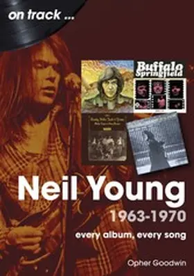 Goodwin |  Neil Young 1963-1970 | eBook | Sack Fachmedien