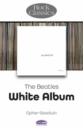 Goodwin |  The Beatles - The White Album | eBook | Sack Fachmedien