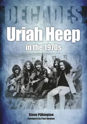 Pilkington |  Uriah Heep in the 1970s | eBook | Sack Fachmedien