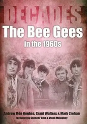 Hughes / Walters / Crohan |  The Bee Gees in the 1960s | eBook | Sack Fachmedien