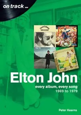 Kearns |  Elton John: 1969 - 1979 | eBook | Sack Fachmedien
