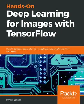 Ballard |  Hands-On Deep Learning for Images with TensorFlow | eBook | Sack Fachmedien