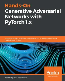 Hany / Walters |  Hands-On Generative Adversarial Networks with PyTorch 1.x | eBook | Sack Fachmedien
