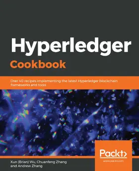 Wu / Zhang |  Hyperledger Cookbook | eBook | Sack Fachmedien