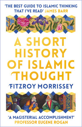 Morrissey |  A Short History of Islamic Thought | Buch |  Sack Fachmedien