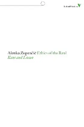 Zupancic |  Ethics of the Real | eBook | Sack Fachmedien