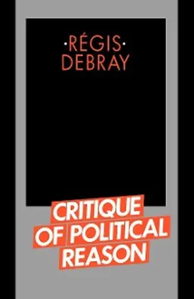 Debray |  Critique of Political Reason | eBook | Sack Fachmedien