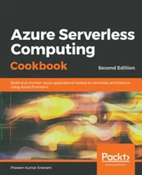 Sreeram / Marston |  Azure Serverless Computing Cookbook, | eBook | Sack Fachmedien