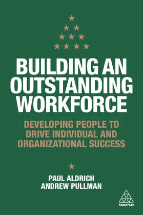 Aldrich / Pullman |  Building an Outstanding Workforce | Buch |  Sack Fachmedien