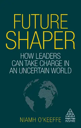 O'Keeffe |  Future Shaper | Buch |  Sack Fachmedien