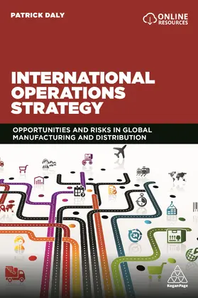 Daly |  International Operations Strategy: Opportunities and Risks in Global Manufacturing and Distribution | Buch |  Sack Fachmedien