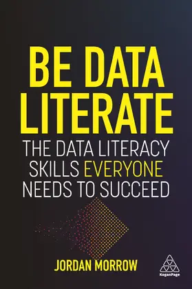 Morrow | Be Data Literate | Buch | 978-1-78966-803-2 | sack.de