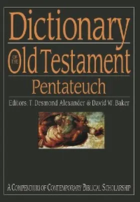 Alexander / Baker |  Dictionary of the Old Testament: Pentateuch | eBook | Sack Fachmedien