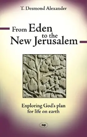 Alexander |  From Eden to the New Jerusalem | eBook | Sack Fachmedien