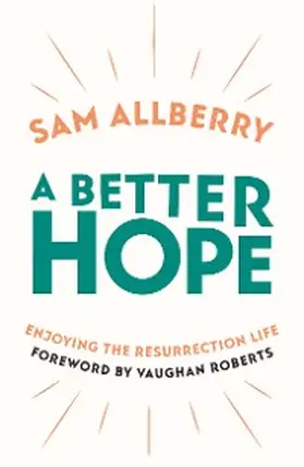 Allberry |  A Better Hope | eBook | Sack Fachmedien