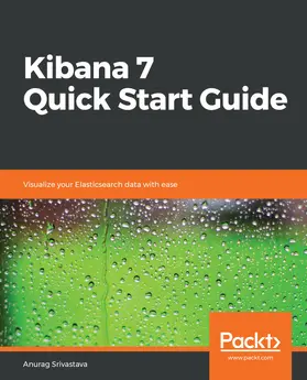 Srivastava |  Kibana 7 Quick Start Guide | eBook | Sack Fachmedien
