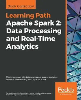 Kienzler / Alla / Amirghodsi |  Apache Spark 2: Data Processing and Real-Time Analytics | eBook | Sack Fachmedien