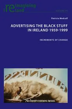 Medcalf |  Advertising the Black Stuff in Ireland 1959-1999 | eBook | Sack Fachmedien