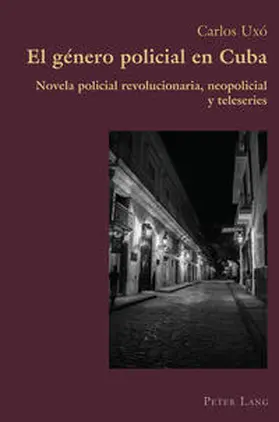 Uxó |  El género policial en Cuba | eBook | Sack Fachmedien