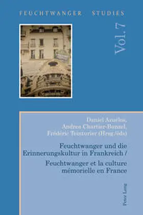 Chartier-Bunzel / Azuélos / Teinturier |  Feuchtwanger und die Erinnerungskultur in Frankreich / Feuchtwanger et la culture mémorielle en France | eBook | Sack Fachmedien