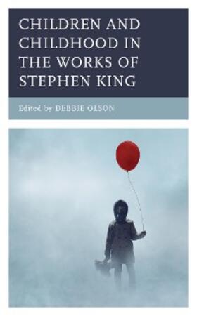 Olson |  Children and Childhood in the Works of Stephen King | eBook | Sack Fachmedien