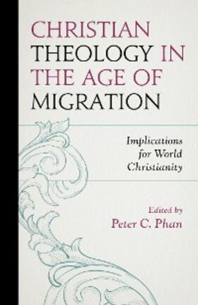 Phan |  Christian Theology in the Age of Migration | eBook | Sack Fachmedien