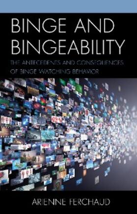 Ferchaud |  Binge and Bingeability | eBook | Sack Fachmedien